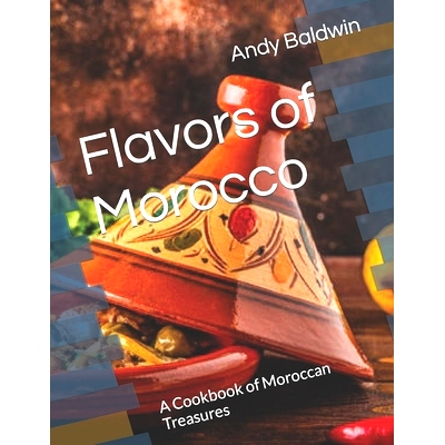 预订 Flavors of Morocco: A Cookbook of Moroccan Treasures: 9798856745961