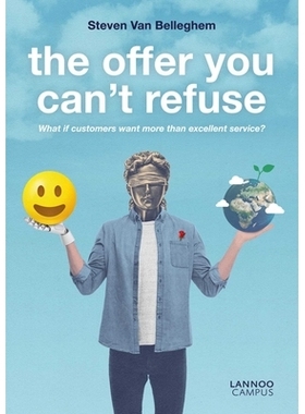 预订 The Offer You Can’t Refuse: What If Customers Want More Than Excellent Service? 您无法拒绝的报价：如果客户想要的不