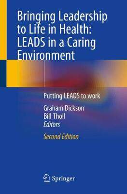 【预订】Bringing Leadership to Life in Health: LEADS in a Caring Environment