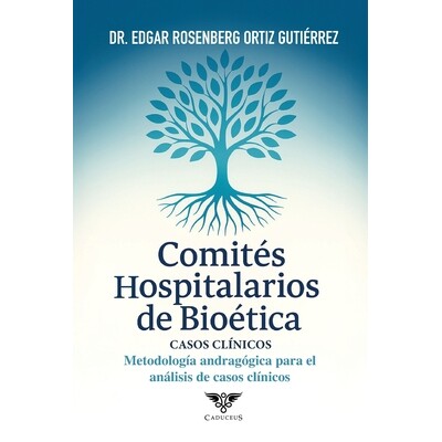 预订 Comités Hospitalarios de Bioética: Una guía metodológica: Metodología andragógica para el análisis de casos