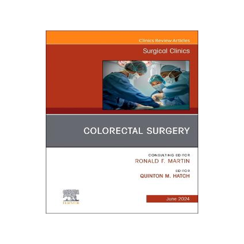 预订 Colorectal Surgery, An Issue of Surgical Clinics