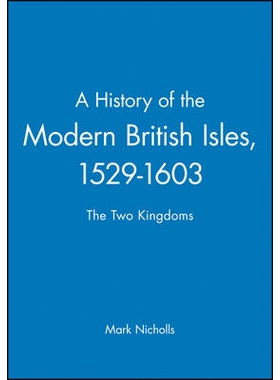 预订 History Of The Modern British Isles 1529-1603 - The Two Kingdoms 现代不列颠群岛历史 1529-1603：两个王国（精装）: 97