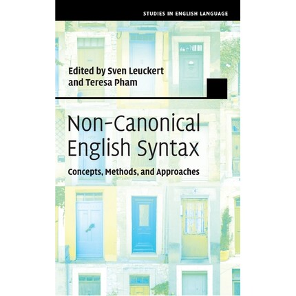 预订 Non-Canonical English Syntax: Concepts, Methods, and Approaches 非规范英语句法：概念、方法和途径: 9781108836128