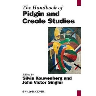 预订 The Handbook of Pidgin and Creole Studies 混杂语言与克利奥尔语学习手册: 9780631229025