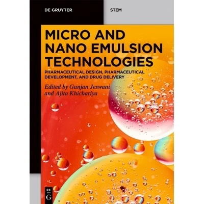 预订 Micro and Nano Emulsion Technologies: Pharmaceutical Design, Pharmaceutical Development, and Drug Delivery 微乳和纳