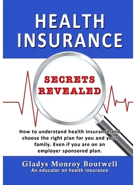 预订 Health Insurance Secrets Revealed: How to understand health insurance and choose the right plan for you and your fa