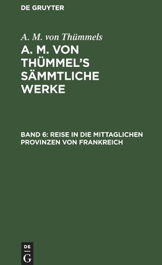 【预订】Reise in die mittaglichen Provinzen von Frankreich 9783111194530