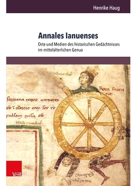 预订 Annales Ianuenses: Orte und Medien des historischen Gedächtnisses im mittelalterlichen Genua 热那亚年鉴：中世纪热