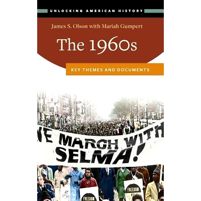 预订 The 1960s: Key Themes and Documents: 9781440860416