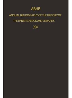 预订 Annual Bibliography of the History of the Printed Book and Libraries: Volume 15: Publications of 1984 and additions