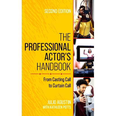 预订 The Professional Actor’s Handbook: From Casting Call to Curtain Call, Second Edition 职业演员手册:从选角到谢幕，*