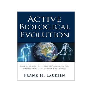 [预订]Active Biological Evolution: Feedback-Driven, Actively Accelerated Organismal and Cancer Evolution 9798985414707