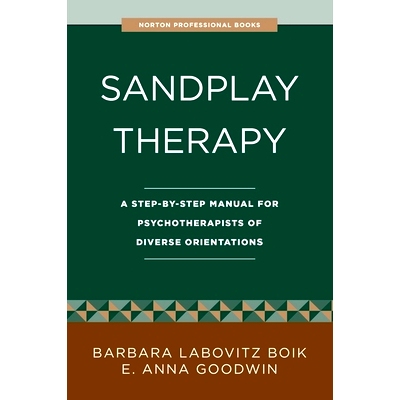 预订 Sandplay Therapy: A Step-By-Step Manual for Psychotherapists of Diverse Orientations: 9781324086703