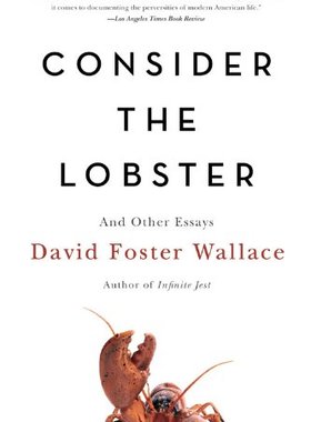 英文原版 思考龙虾 大卫·福斯特·华莱士 David Foster Wallace: Consider the Lobster and Other Essays