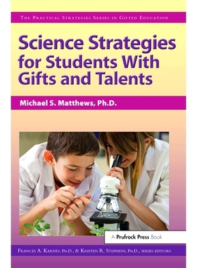 预订 Science Strategies for Students With Gifts and Talents: The Practical Strategies Series in Gifted Education: 978159