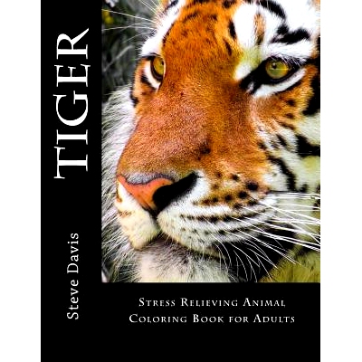 预订 Tiger Adult Coloring Book: Stress Relieving Animal Coloring Book for Adults: 9781537388854