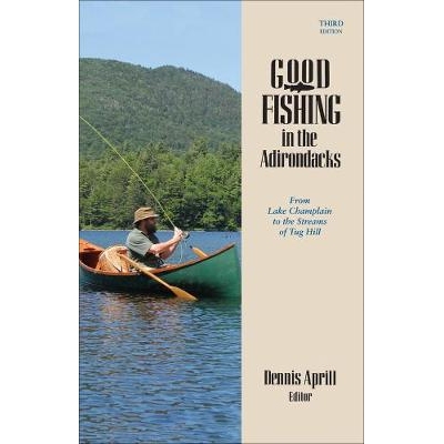 预订 Good Fishing in the Adirondacks: From Lake Champlain to the Streams of Tug Hill 阿迪朗达克山脉的好钓鱼：从尚普兰湖