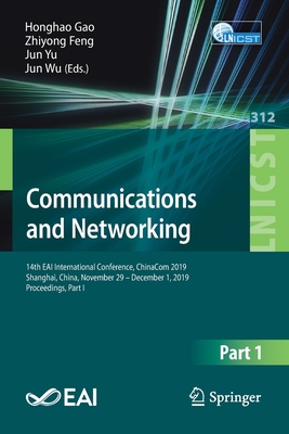 【预订】Communications and Networking: 14th Eai International Conference, Chinacom 2019, Shanghai, China, November...