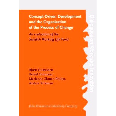 预订 Concept-Driven Development and the Organization of the Process of Change. An evaluation of the Swedish Working Life