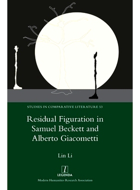 预订 Residual Figuration in Samuel Beckett and Alberto Giacometti: 9781781886625