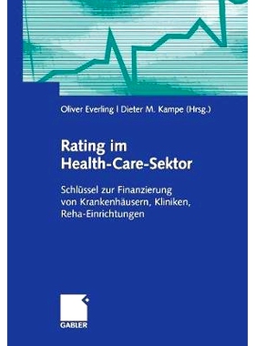 预订 Rating im Health-Care-Sektor: Schlüssel zur Finanzierung von Krankenhäusern, Kliniken, Reha-Einrichtungen: 978383