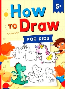 预订 How to Draw for Kids: How to Draw 101 Cute Things for Kids Ages 5+ - Fun & Easy Simple Step by Step Drawing Guide t