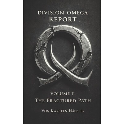预订 DIVISION OMEGA REPORT - Volume 2: The Fractured Path 9798246456569