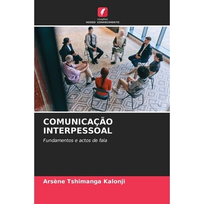预订 COMUNICAÇÃO INTERPESSOAL: Fundamentos e actos de fala. DE: 9786209205316