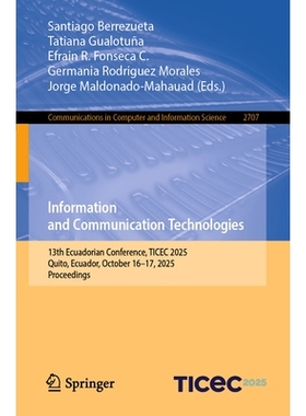 预订 Information and Communication Technologies: 13th Ecuadorian Conference, TICEC 2025, Quito, Ecuador, October 16–17,