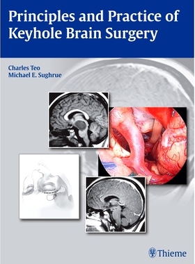 预订 Principles and Practice of Keyhole Brain Surgery 小孔脑手术的原理和实践: 9783131758514