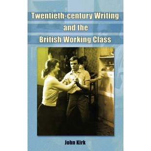 Writing ：电 20世纪写作与英国工人 Class Twentieth Century Film the and Television 预订 British Literature Working