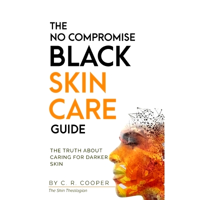 预订 The No Compromise Black Skin Care Guide: The Truth About Caring For Darker Skin