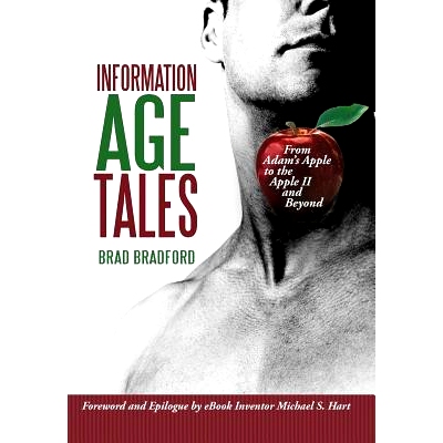 预订 Information Age Tales: From Adam’s Apple to the Apple II and Beyond: 9781462031825