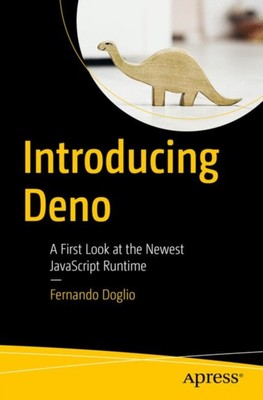 【预订】Introducing Deno: A First Look at the Newest JavaScript Runtime