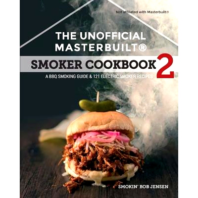 预订 The Unofficial Masterbuilt (R) Smoker Cookbook 2: A BBQ Guide & 121 Electric Smoker Recipes: 9781944797003