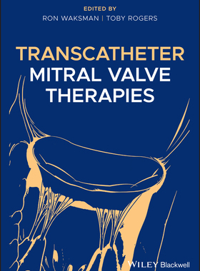 【预订】Transcatheter Mitral Valve Therapies 9781119490685