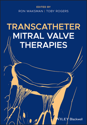 【预订】Transcatheter Mitral Valve Therapies 9781119490685