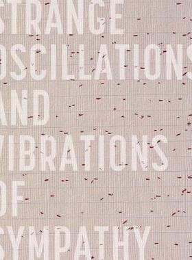 [预订]Strange Oscillations and Vibrations of Sympathy 9780945558422