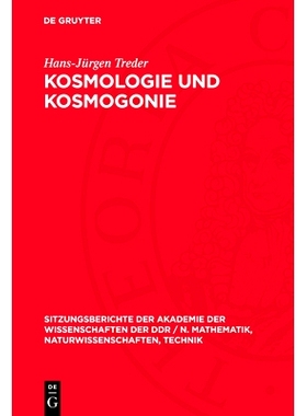 预订 Kosmologie und Kosmogonie: [Vortrag von Hans-Jürgen Treder, Ordentliches Mitglied der Akademie der Wissenschaften