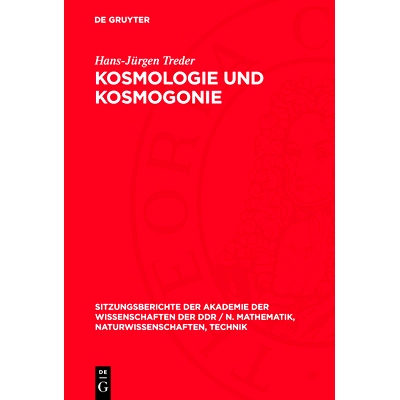预订 Kosmologie und Kosmogonie: [Vortrag von Hans-Jürgen Treder, Ordentliches Mitglied der Akademie der Wissenschaften