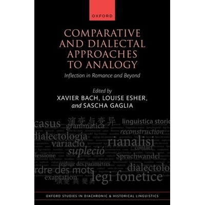 现货 Comparative and Dialectal Approaches to Analogy: Inflection in Romance and Beyond 比较与方言类比法：浪漫及其他语言