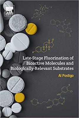 【预售】Late-Stage Fluorination of Bioactive Molecules and Biologically-Relevant Substrates