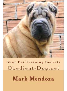 预订 Shar Pei Training Secrets: Obedient-Dog.net: 9781503039674