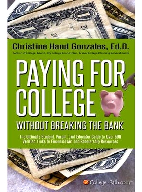 预订 Paying for College Without Breaking the Bank: The Ultimate Student, Parent, and Educator Guide to Over 500 Verified