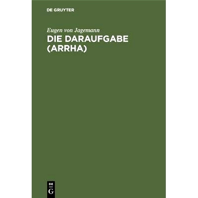 预订 Die Daraufgabe (Arrha): Vergleichende Rechtsstudie: 9783111165080
