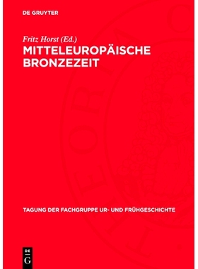 预订 Mitteleuropäische Bronzezeit: Beiträge zur Archäologie und Geschichte: 9783112763728