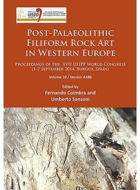 预订 Post-Palaeolithic Filiform Rock Art in Western Europe: Proceedings of the XVII UISPP World Congress (1–7 September