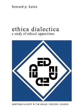 预订 Ethica Dialectica: A Study of Ethical Oppositions: 9789400992696