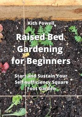 [预订]Raised Bed Gardening for Beginners: Start and Sustain Your Self- sufficiency Sqaure Foot Garden 9789954007433