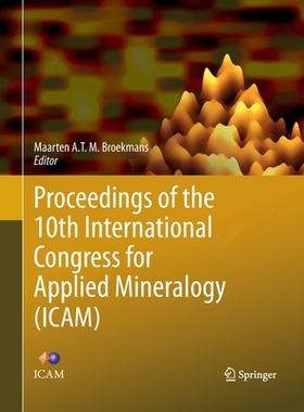 【预订】Proceedings of the 10th International Congress for Applied Mineralogy (ICAM)